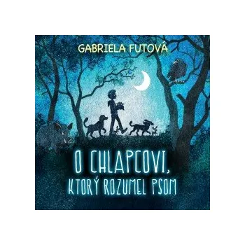 O Chlapcovi, ktorý rozumel psom audiokniha