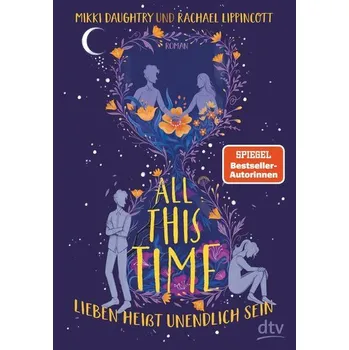 All This Time - Lieben heißt unendlich sein - Daughtry, Mikki [DE] (2021, Firma, dtv Verlagsgesellschaft)