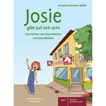 Josie gibt auf sich acht - Diekmann-Müller, Annette