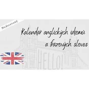 Cizojazyčná kniha Anglický týdenní kalendář nedatovaný - Idiomy a frázová slovesa s online materiály