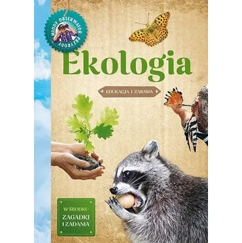 Młody Obserwator Przyrody. Ekologia w.2022 - Hanna Będkowska