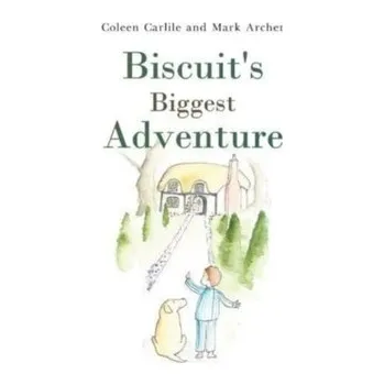 Biscuit's Biggest Adventure - Carlile, Coleen