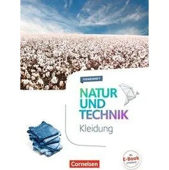 Kniha Natur und Technik - Naturwissenschaften 5.-10. Schuljahr - Themenheft Kleidung - Corsten, Stephanie