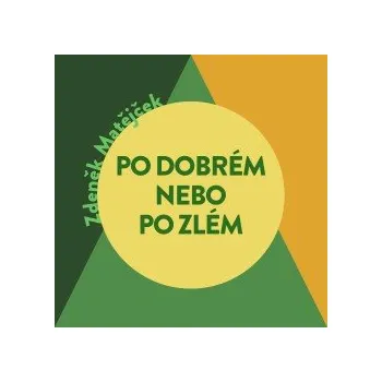 Po dobrém, nebo po zlém audiokniha