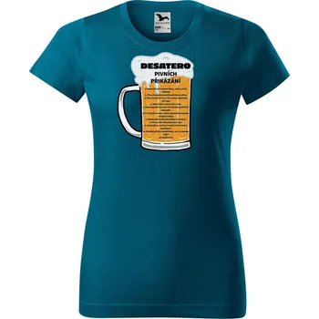 Dámské tričko DOBRÝ TRIKO Dámské tričko s potiskem Pivní desatero Barva: Petrolejová, Velikost: XL