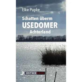 Schatten überm Usedomer Achterland - Pupke, Elke [DE] (2022, Brožovaná, Hinstorff Verlag GmbH)