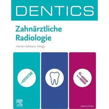 DENTICS Zahnärztliche Radiologie - Holtmann, Henrik