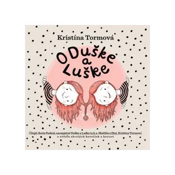 O&nbsp;Duške a&nbsp;Luške audiokniha