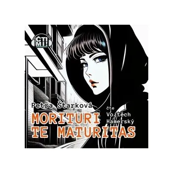 Morituri te maturitas audiokniha