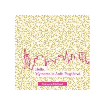 Hello, my name is Anča Pagáčová audiokniha