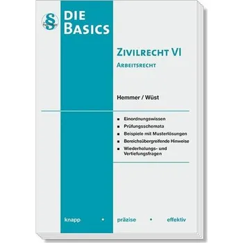 Basics Zivilrecht VI - Arbeitsrecht - Hemmer, Karl-Edmund