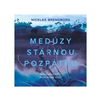 Medúzy stárnou pozpátku audiokniha