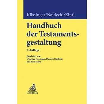Handbuch der Testamentsgestaltung - Nieder, Heinrich