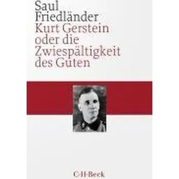 Kurt Gerstein oder die Zwiespältigkeit des Guten - Friedländer, Saul [DE] (2024, Taschenbuch, C.H. Beck)