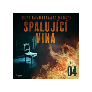 Spalující vina - Díl 4 audiokniha