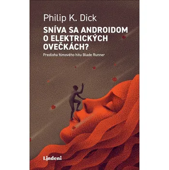 Beletrie pro dospělé Sníva sa androidom o elektrických ovečkách? - Philip K. Dick