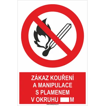 Značení Zákaz kouření a manipulace s plamenem v okruhu ... m samolepící vinylová fólie 300x200 mm