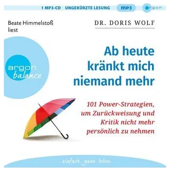 Osobní rozvoj Ab heute kränkt mich niemand mehr - Wolf, Doris [DE] (2022, Digital, Argon Balance)