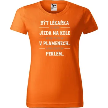 Dámské tričko DOBRÝ TRIKO Dámské tričko s potiskem Být lékařka Barva: Oranžová, Velikost: L