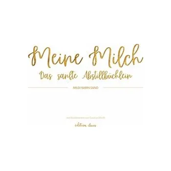 Meine Milch - Sand, Mildi Karin