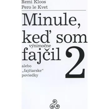 Minule, keď som (výnimočne) fajčil 2 - Le Kvet Pero