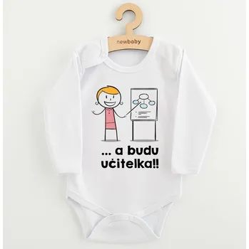 Kojenecký body Dětské body s potiskem New Baby .. a budu učitelka!!, vel. 74 (6-9m)