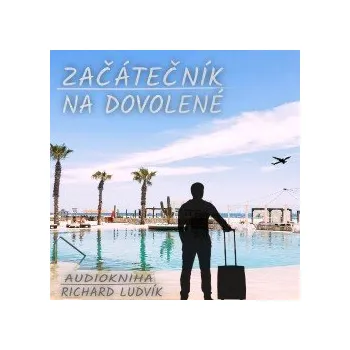 Začátečník na dovolené audiokniha