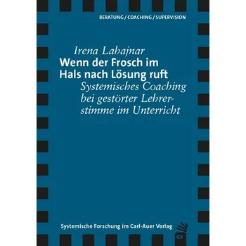 Wenn der Frosch im Hals nach Lösung ruft - Lahajnar, Irena