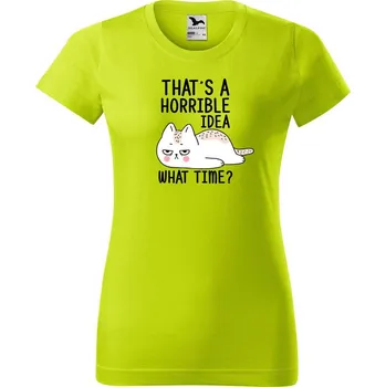Dámské oblečení DOBRÝ TRIKO Dámské tričko s potiskem What time Barva: Limetková, Velikost: S
