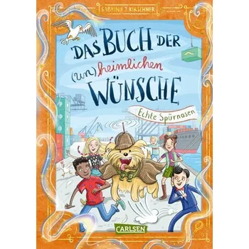 Das Buch der (un)heimlichen Wünsche 4: Echte Spürnasen - Kirschner, Sabrina J.