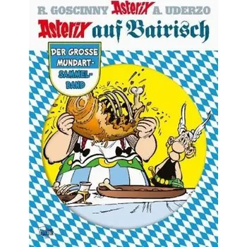 Asterix auf Bairisch - Goscinny, René