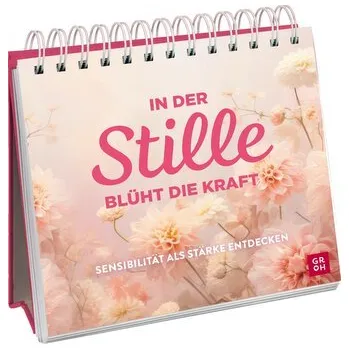 In der Stille blüht die Kraft - Groh Verlag