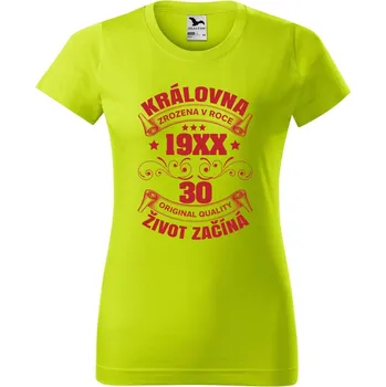 Dámské oblečení DOBRÝ TRIKO Dámské tričko s potiskem Život začíná 30 Barva: Limetková, Velikost: 2XL