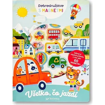 Hračka pro nejmenší Dobrodružstvo s magnetmi Všetko, čo jazdí Kniha