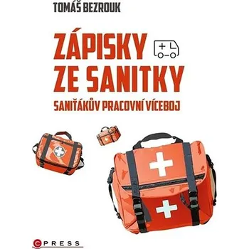 Zápisky ze sanitky: Saniťákův pracovní víceboj Kniha