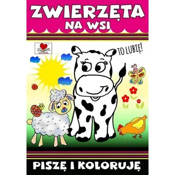 Bystrá hlava Zwierzęta na wsi. To lubię ! - Agnieszka Wileńska