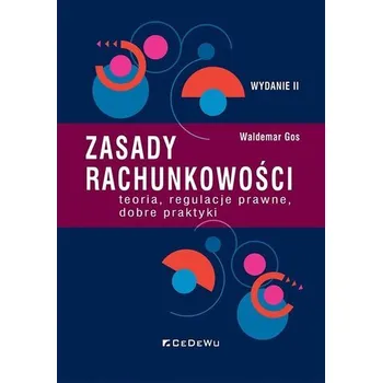 Zasady rachunkowości - teoria, regulacje prawne - Gos Waldemar