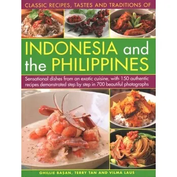 Indonesia and the Philippines, Classic Tastes and Traditions of - Basan, Ghillie