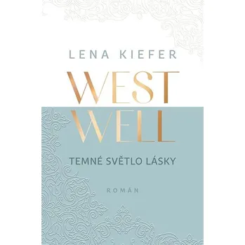 Kniha Westwell: Temné světlo lásky Ekniha