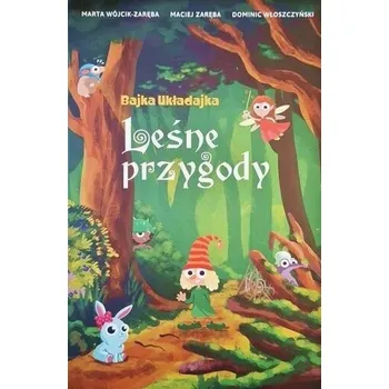 Pohádka Bajka Układajka. Leśne przygody - Marta Rydz, Elżbieta Wójcik