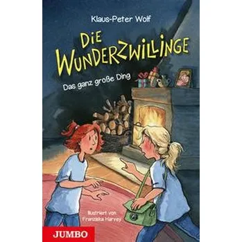 Die Wunderzwillinge. Das ganz große Ding - Klaus-Peter Wolf