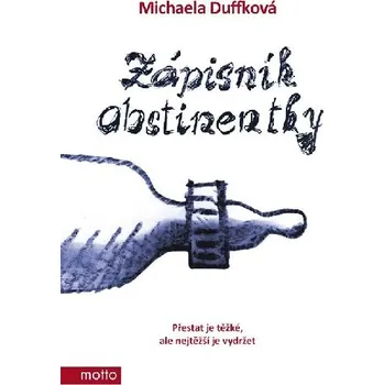 Literární biografie Zápisník abstinentky - Michaela Duffková