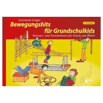 Bewegungshits für Grundschulkids - Grüger, Constanze [DE] (2024, Volné listy, Limpert Verlag GmbH)
