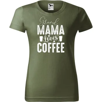 Dámské tričko DOBRÝ TRIKO Dámské tričko s potiskem Grand Mama loves COFFEE Barva: Khaki, Velikost: M