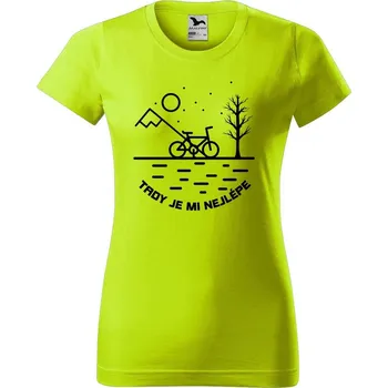 Dámské oblečení DOBRÝ TRIKO Dámské tričko s potiskem Tady je nejlépe Barva: Limetková, Velikost: L