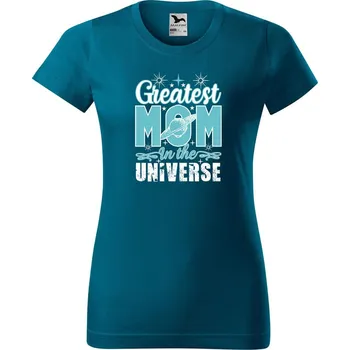 Dámské tričko DOBRÝ TRIKO Dámské tričko s potiskem Greatest mom Barva: Petrolejová, Velikost: XS
