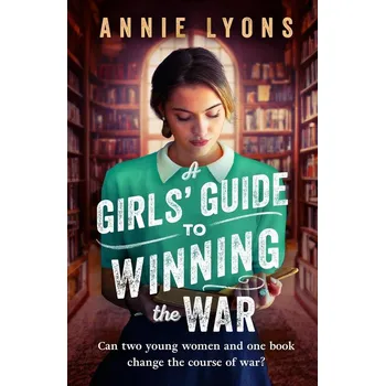 Umění A Girls' Guide to Winning the War