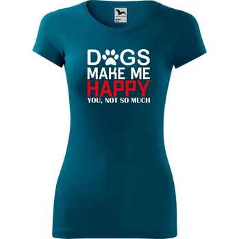 Dámské oblečení DOBRÝ TRIKO Dámské tričko Dogs make me happy Velikost: 2XL, Barva: Petrolejová