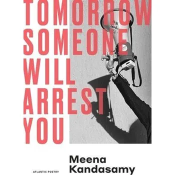 Umění Tomorrow Someone Will Arrest You