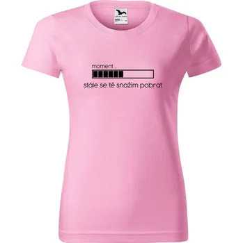 DOBRÝ TRIKO Dámské tričko s potiskem Snažím se tě pobrat Barva: Růžová, Velikost: 3XL